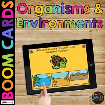 Organisms and Environments BOOM CARDS™ Digital Learning Game Habitats & Needs