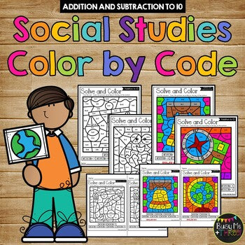 Color by Code SOCIAL STUDIES Color by Number {Addition & Subtraction to 10}