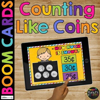 Counting Like Coins BOOM CARDS™ Money Distance Learning Game for Math