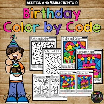 Color by Code BIRTHDAY Color by Number {Addition & Subtraction to 10}