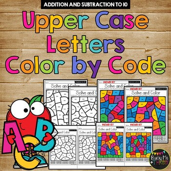 Color by Code UPPER CASE LETTERS {Addition & Subtraction to 10} Alphabet