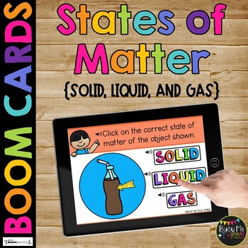 States of Matter BOOM CARDS™ Digital Learning Game Solid, Liquid, and Gas