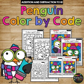 Color by Code PENGUINS Color by Number {Addition & Subtraction to 10}
