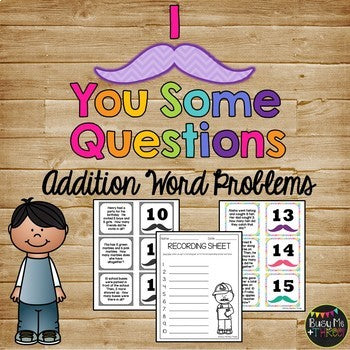 Word Problems ADDITION up to 20, I MUSTACHE You Some Questions