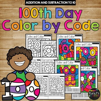 Color by Code 100th Day of School Activities {Addition and Subtraction to 10}