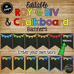 ROY G BIV Editable Banners {Primary Rainbow & Chalkboard Theme}