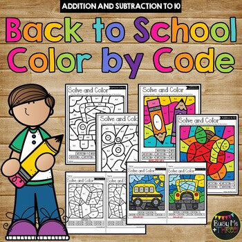 Color by Code BACK TO SCHOOL Math Activities {Addition & Subtraction to 10}