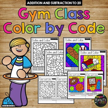 Color by Code GYM CLASS Color by Number {Addition & Subtraction to 20}