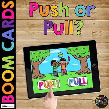 Push or Pull BOOM CARDS™ Force and Motion Science Digital Learning Game