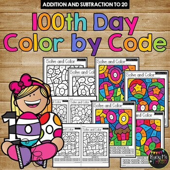 Color by Code 100th Day of School Activities {Addition and Subtraction to 20}