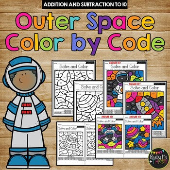 Color by Code OUTER SPACE Color by Number {Addition & Subtraction to 10}