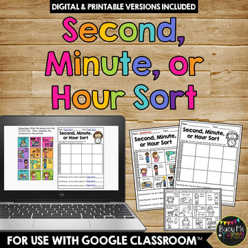 Second, Minute, Hour Sort Distance Learning for Google Classroom™ Measuring Time