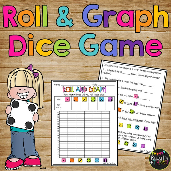 Roll and Graph Dice Game Kindergarten, First, Second Grade GRAPHING