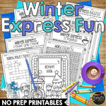 WINTER EXPRESS Activities Packet NO PREP Fun for Winter